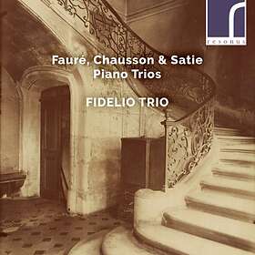 Fauré / Chausson / Satie: Piano Trios CD