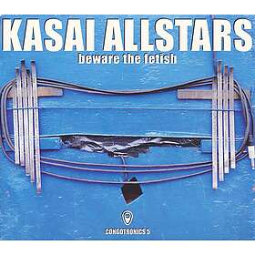 Kasai Allstars: Beware The Fetish CD
