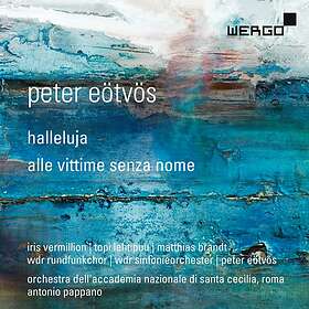Eötvös Peter: Halleluja/Alle Vittime Senza Nome CD