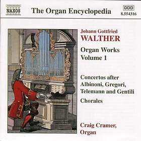 Walther Johann Gottfried: Organ Works Vol 1