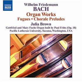 Bach W F: Organ Works