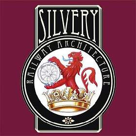 Silvery: Railway Architecture