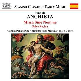 Anchieta Juan De: Missa sine nomine