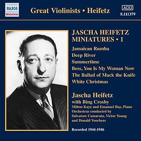 Heifetz / Kaye/ Bay / Crosby: 1944-46 Recordings