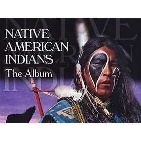 Native American Indians The Album CD