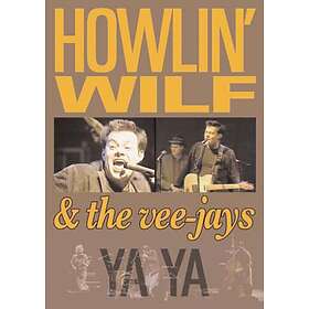 Howlin' Wilf & The Vee-jays: Ya Ya