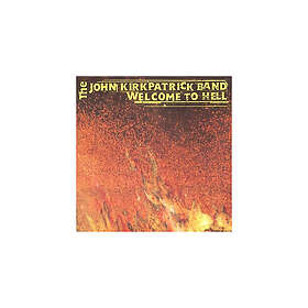 Kirkpatrick John Band: Welcome To Hell