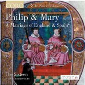 Sixteen: Philip & Mary CD