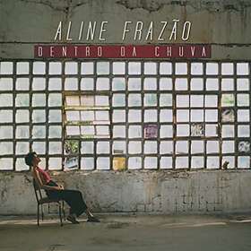 Frazao Aline: Dentro Da Chuva CD