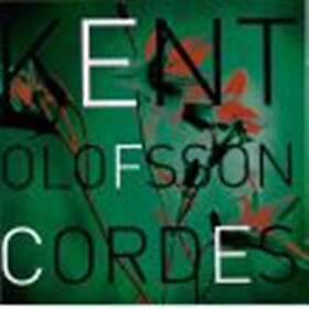 Olofsson Kent: Cordes 2007 SACD