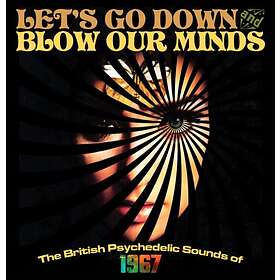Let's Go Down and Blow Our Minds CD