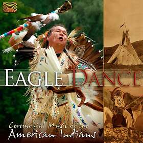 Eagle Dance/Ceremonial Music Of American Indians CD