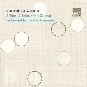 Crane Laurence: 6 Trios 2 Solos & 1 Quintet CD