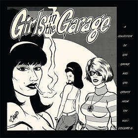 Girls In The Garage (Ltd) (Vinyl)