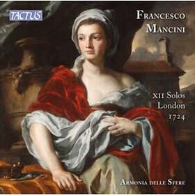 Mancini Francesco: XII Solos London 1724 CD