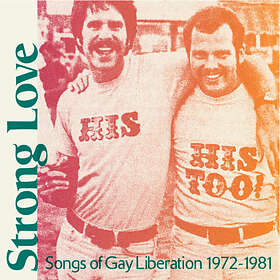 Strong Love / Songs Of Gay Liberation 1972-81 (Vinyl)