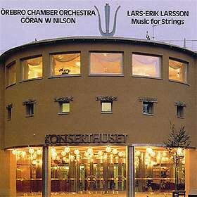 Larsson Lars-Erik: Music For Strings