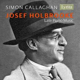 Holbrooke Josef: Late Piano Music