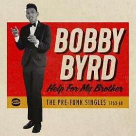 Byrd Bobby: Help For My Brother 1963-68
