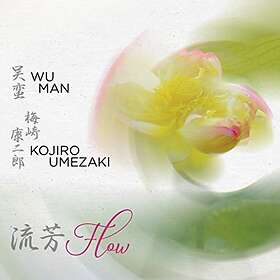 Wu Man & Kojiro Umezaki: Flow CD