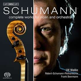 Schumann: Complete Works For Violin And Orch... SACD