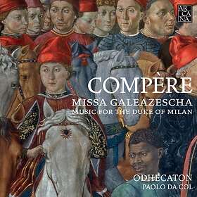 Compère Loyset: Missa Galeazescha CD
