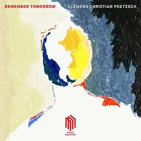 Poetzsch Clemens Christian: Remember Tomorrow (Vinyl)