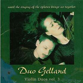 Duo Gelland: Violin Duos Vol 3