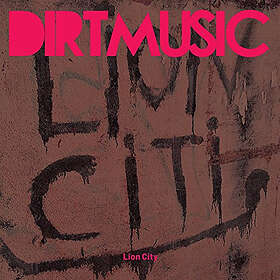 Dirtmusic: Lion City (Vinyl)