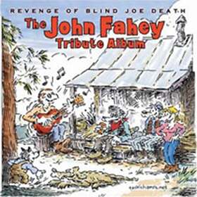 Revenge Of Blind Joe Death / John Fahey Tribute CD