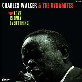 Walker Charles & The Dynamites: Love Is Only ...