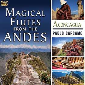 Cárcamo Pablo: Magical Flutes From The Andes CD
