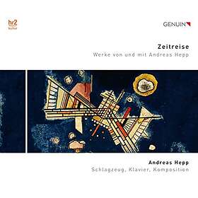 Hepp Andreas: Zeitreise Werke Von Und Mit ... CD