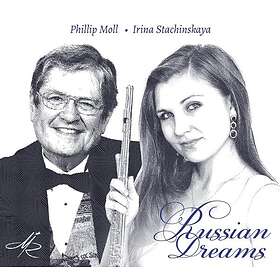 Stachinskaya Irina/Phillip Moll: Russian Dreams CD
