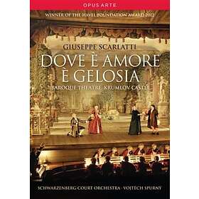 Scarlatti: Dove E Amore E Gelosia