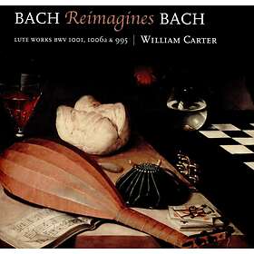 Carter William: Bach Reimagines Bach CD
