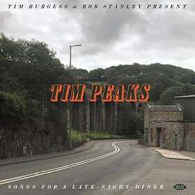 Tim Peaks/Presented By Tim Burgess & Bob Stanley CD