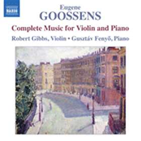 Goossens: Complete Music For Violin And Piano CD