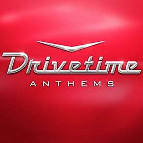 Drivetime Anthems