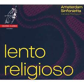 Amsterdam Sifonietta: Lento Religioso CD