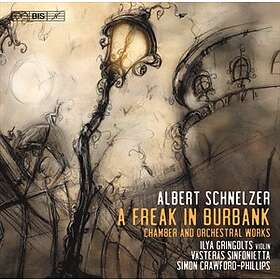 Schnelzer Albert: A Freak In Burbank CD