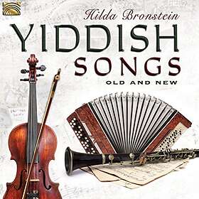 Bronstein Hilda: Yiddish Songs Old And New CD