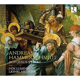 Hammerschmidt Andreas: Ach Jesus Stirbt CD