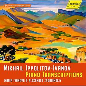 Ippolitov-Ivanov Mikhail: Piano Transcriptions CD