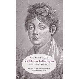 Kärleken och dårskapen : dikter i urval av författaren