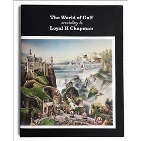 world of golf according to Loyal H Chapman The