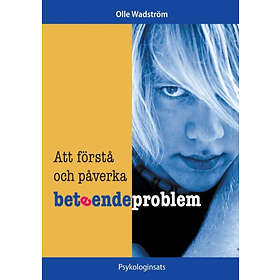 Att förstå och påverka beteendeproblem