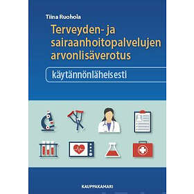 Terveyden- ja sairaanhoitopalvelujen arvonlisäverotus käytännönläheise