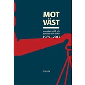 Mot "väst" : vetenskap politik och transformation i Polen 1989-2011