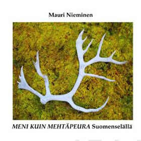 Meni kuin mehtäpeura Suomenselällä